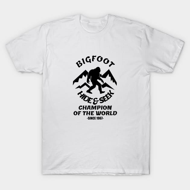 Bigfoot Hide and Seek Champion of the World T-Shirt by ChrisWilson